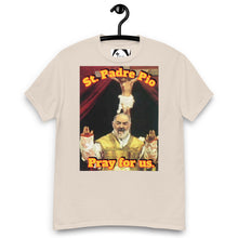 Load image into Gallery viewer, St. Padre Pio, Pray for us T-Shirt by Charlie the Catholic