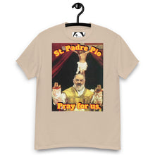 Load image into Gallery viewer, St. Padre Pio, Pray for us T-Shirt by Charlie the Catholic