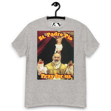 Load image into Gallery viewer, St. Padre Pio, Pray for us T-Shirt by Charlie the Catholic